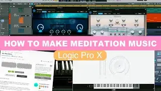 How I Make Meditation Music in Logic Pro X  | Free VST Quiet Music -Serenity - Quiet Piano 🎹 | LABS