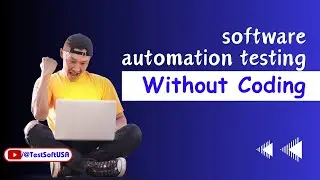 How to do Software Automation Testing without Coding?