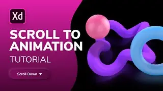 3D Scroll To Animation + Sound Effects in Adobe Xd | Design Weekly