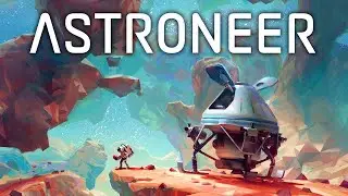 ASTRONEER КООП ПЕРВЫЙ ВЗГЛЯД