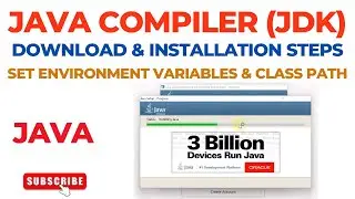 JAVA Compiler (JDK) Download & Installation Steps | Set Environment Variables of Java and Class Path