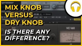 Mix Knob vs Dry Knob [Compression]