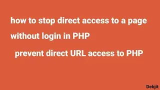 how to stop direct access to a page without login in PHP ||  prevent direct URL access to PHP