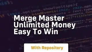 Merge master unlimited money easy to win