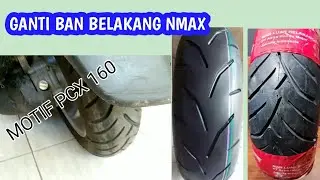 Ganti Ban Belakang Nmax