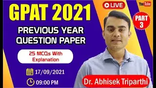 GPAT 2021- Previous Year Question Paper Discussion with Explanation | Part-III