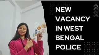 New vacancy related video in west bengal police,male&female both can apply