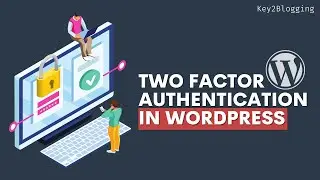 How to Add Two factor Authentication (2FA) In WordPress for Free | (WordPress Security)