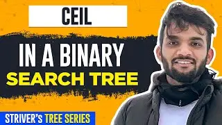 L41. Ceil in a Binary Search Tree | BST | C++ | Java