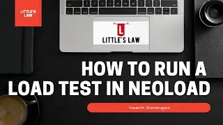 How to Effectively Run a Load Test using Neoload | 