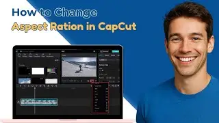 How To Change Aspect Ratio in CapCut | Easiest Way to Change Aspect Ratio in CapCut PC