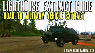 Road To Military Vehicle Extract - Lighthouse Extract Guide Escape From Tarkov 12.12