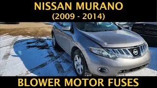 Nissan Murano - BLOWER MOTOR FUSE LOCATION (2009 - 2014)