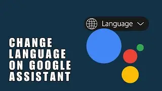 ✅ Make Your Google Assistant Speak Your Language! How to Change Language on Google Assistant?