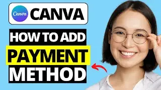 How To Add Payment Method To Canva