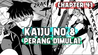 PERANG DI MULAI- KAIJU NO 8 - CHAPTER 41