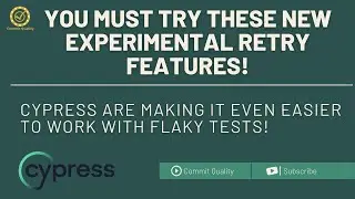 CYPRESS TUTORIAL - YOU MUST TRY THESE NEW RETRY FEATURES