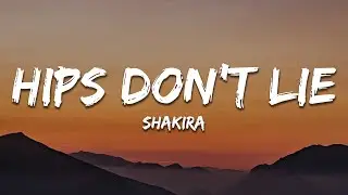 Shakira - Hips Don't Lie (Lyrics) ft. Wyclef Jean