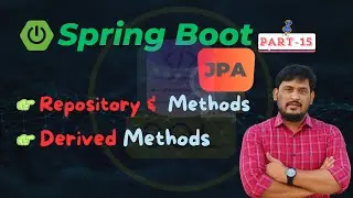 ✅ Spring Boot 3 Tutorial ✍️| Spring Boot Data JPA | CRUD Operations & Derived findBy() |  Part-15