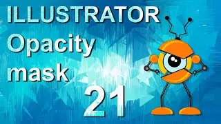 21 Illustrator Opacity mask