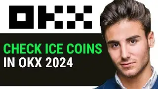 HOW TO CHECK ICE COINS IN OKX 2024