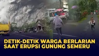 Detik-Detik Warga Lumajang Berlarian Panik Saat Erupsi Gunung Semeru