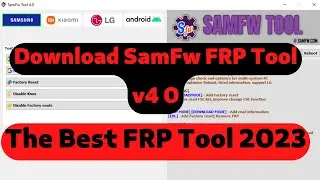 SamFw Tool 4.2 - Remove Samsung FRP one click