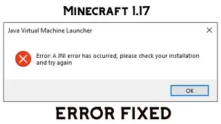 How to Fix Minecraft 1.17 A JNI Error Has Occurred Please Check Your Installation TLauncher