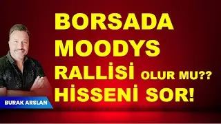 Borsa da MOODYS rallisi olur mu? | Altın | Dolar