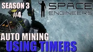 Auto Mining - USING TIMERS | Space Engineers Survival | Season 3 | #4