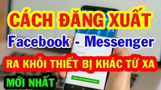 Cách đăng xuất Facebook khỏi thiết bị khác | Cách thoát Facebook ra khỏi các thiết bị khác | MẸO HAY