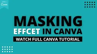 How To Use Masking  Effect In Canva | Tutorial | Designtalk |