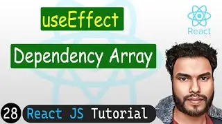 useEffect Hook - Dependency Array in React | React JS Tutorial