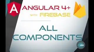 6. ALL COMPONENTS - Angular 4+ with Firebase & Material Design