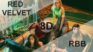 RED VELVET (레드벨벳) - RBB (REALLY BAD BOY) [8D USE HEADPHONE] 🎧