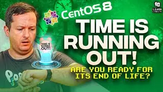 CentOS 8 End of Life - Are you Ready? My thoughts & Suggestions