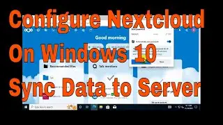 Install and configure Nextcloud client on windows 10