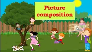 Picture Composition | English Grammar | Picture Talk | What is picture composition