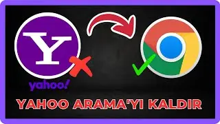 Yahoo Search'ü Chrome'dan Kaldırma - Tam Kılavuz