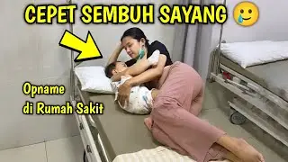 MASUK RS LAGI !? CEPET SEMBUH SAYANG 🥲