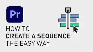 How to create a sequence in Premiere Pro