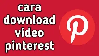 CARA DOWNLOAD VIDEO PINTEREST