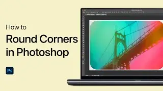 How To Round Corners in Photoshop - Tutorial