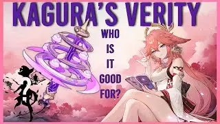 Kagura's Verity - Genshin Quick Guide