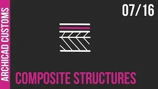 Customize Archicad -Composite Structures 07/16