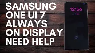 Samsung Galaxy One UI 7 Always on Display Problems