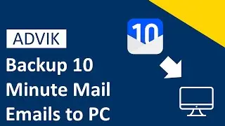 How to Backup 10 Minute Mail Emails to Computer?