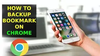 How To Backup Chrome Bookmarks