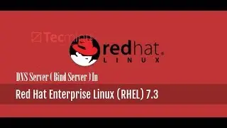 Configure DNS Server ( Bind Server) In RHEL-7.3