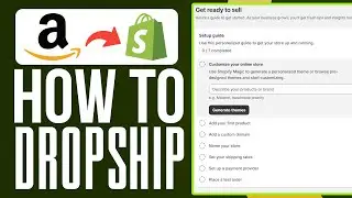 How To Dropship On Shopify From Amazon 2024 (Full Tutorial)